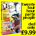 Twenty Four Hour Party People the movie - only £9.99 on DVD